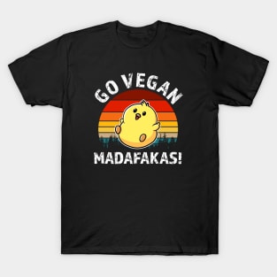 Go Vegan Madafakas! T-Shirt